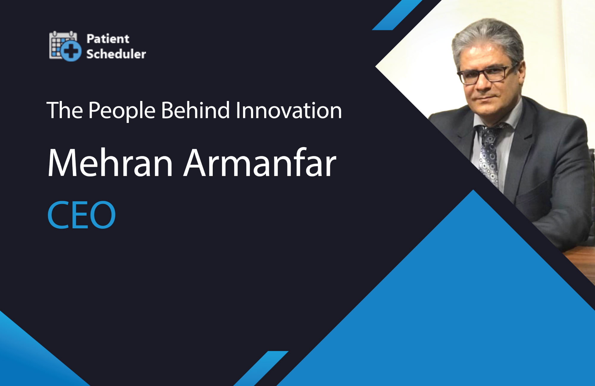 Meet Our Inspiring Innovators: Dr. Mehran Armanfar, CEO